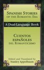 Spanish Stories of the Romantic Era /Cuentos espanoles del Romanticismo