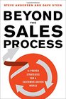 Beyond the Sales Process 12 Proven Strategies for a CustomerDriven World