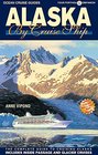 Alaska by Cruise Ship The Complete Guide to Cruising Alaska  Includes Inside Passage and Glacier Cruises