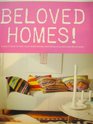 Beloved Homes  A Dropin Book of Nine Muchloved Homesfrom Those of Us Who Love Life At Home