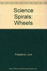 Science Spirals Wheels