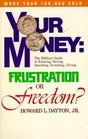 Your Money Frustration or Freedom
