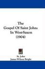 The Gospel Of Saint John In WestSaxon