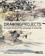 The Drawing Projects An Exploration of the Language of Drawing