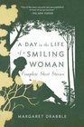A Day in the Life of a Smiling Woman Complete Short Stories