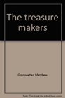 The treasure makers