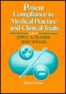 Patient Compliance in Medical Practice and Clinical Trials