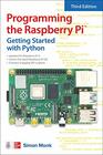 Programming the Raspberry Pi Third Edition Getting Started with Python