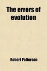 The errors of evolution