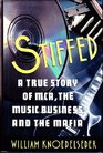 Stiffed A True Story of MCA the Music Business and the Mafia