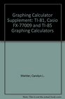 Graphing Calculator Supplement TI81 Casio FX77009 and TI85 Graphing Calculators