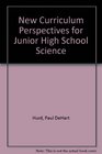 New Curriculum Perspectives for Junior High School Science