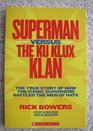 Superman Versus the Ku Klux Klan The True Story of How the Iconic Superhero Battled the Men of Hate
