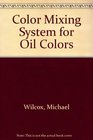 Color Mixing System for Oil Colors