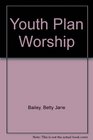 Youth Plan Worship