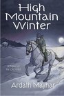High Mountain Winter A Novel of the Old West
