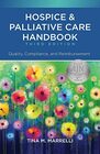Hospice and Palliative Care Handbook Third Edition Quality Compliance and Reimbursement