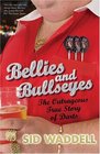 Bellies and Bullseyes The Outrageous True Story of Darts