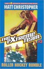 The Extreme Team 3  Roller Hockey Rumble