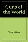 Guns of the World