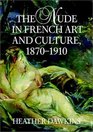 The Nude in French Art and Culture 18701910