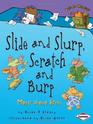 Slide and Slurp Scratch and Burp More About Verbs