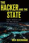 The Hacker and the State Cyber Attacks and the New Normal of Geopolitics