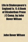 Life in Shakespeare's England  A Book of Elizabethan Prose  C Comp by John Dover Wilson