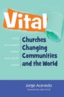 Vital Churches Changing Communities and the World
