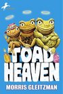 Toad Heaven (Toad, Bk 2)