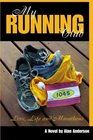 My Running Club A Novel of Love Life and Marathons