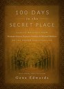 100 Days in the Secret Place Classic Writings from Madame Guyon Francois Fenelon and Michael Molinos on the Deeper Christian Life