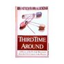 Third Time Around: The History of the Pro-Life Movement from the First Century to the Present