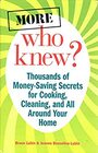 More Who Knew Thousands of MoneySaving Secrets for Cooking Cleaning and All Around Your Home