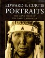 Edward S Curtis Portraits The Many Faces Of The Native American