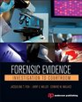 Forensic Evidence Investigation to Courtroom