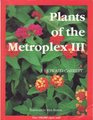 Plants of the Metroplex III