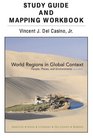 Study Guide and Mapping Workbook for World Regions in Global Context People Places and Environments