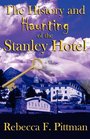 History and Haunting of the Stanley Hotel