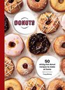 Donuts 50 Stickyhot Donut Recipes to Make at Home