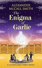 The Enigma of Garlic A 44 Scotland Street Novel