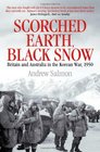Scorched Earth Black Snow Britain and Australia in the Korean War 1950