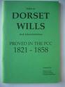 Index to Dorset wills and administrations proved in the PCC 18211858