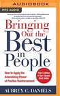 Bringing Out the Best in People How to Apply the Astonishing Power of Positive Reinforcement Third Edition