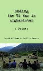 Ending the Us War in Afghanistan A Primer