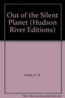 Out of the Silent Planet (Hudson River Editions)