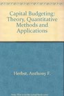 Capital Budgeting Theory Quantitative Methods and Applications