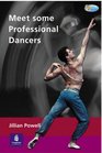 Meet Some Professional Dancers