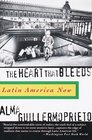 The Heart That Bleeds  Latin America Now
