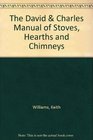 The David  Charles Manual of Stoves Hearths and Chimneys